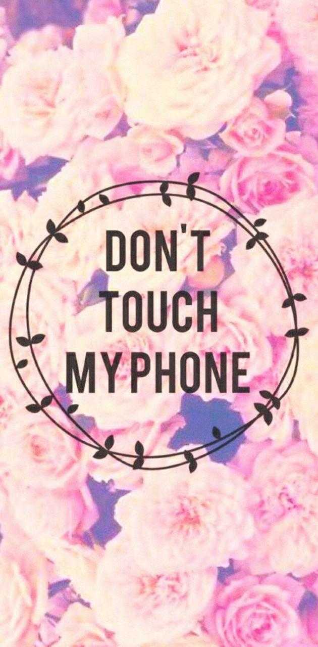Dont Touch My Phone Wallpaper Girly Factory Sale  benimk12tr 1692893248